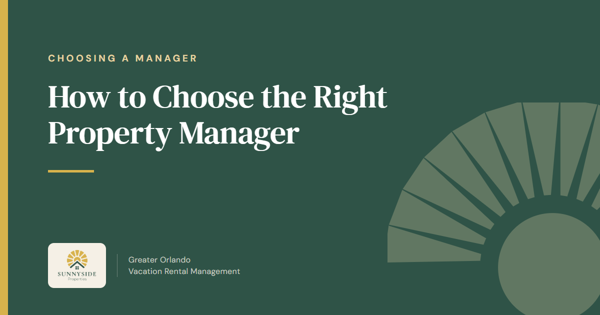 How to Choose the Right Property Manager for Your Vacation Rental (And Avoid Costly Mistakes)